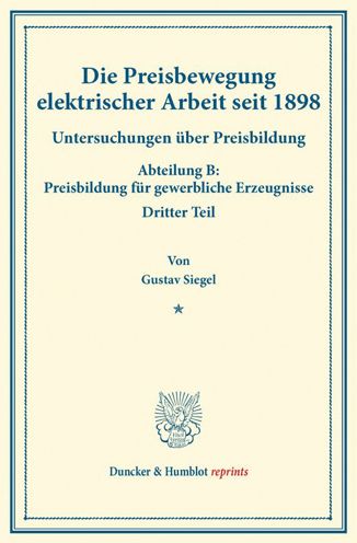 Die Preisbewegung elektrischer A - Siegel - Books - - 9783428174447 - November 5, 2014