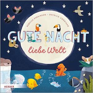 Cover for Rebecca Parkinson · Gute Nacht liebe Welt (Hardcover Book) (2022)