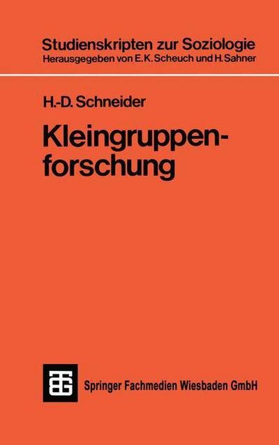 Kleingruppenforschung - Teubner Studienskripten Zur Soziologie - H -d Schneider - Bücher - Vieweg+teubner Verlag - 9783519100447 - 1. Mai 1985