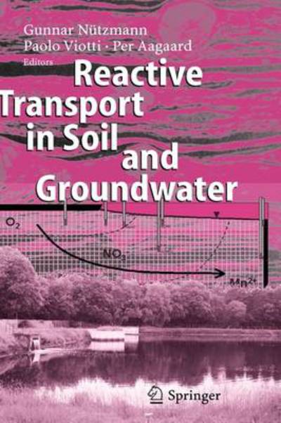 Cover for Gunnar N]tzmann · Reactive Transport in Soil and Groundwater: Processes and Models (Hardcover Book) [2005 edition] (2005)