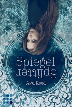 Cover for Ava Reed · Spiegelsplitter (Die Spiegel-Saga 1) (Paperback Book) (2015)