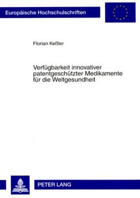 Cover for Keler Florian Keler · Verfuegbarkeit innovativer patentgeschuetzter Medikamente fuer die Weltgesundheit (Paperback Book) (2008)