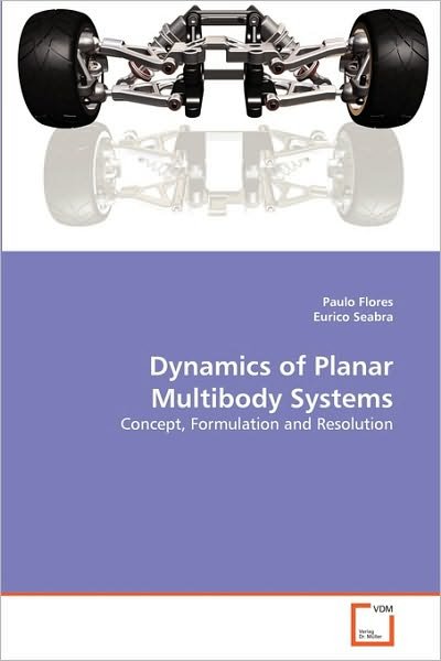 Cover for Eurico Seabra · Dynamics of Planar Multibody Systems: Concept, Formulation and Resolution (Pocketbok) (2010)
