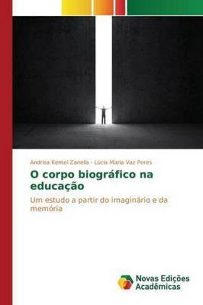 Cover for Kemel Zanella Andrisa · O Corpo Biografico Na Educacao (Pocketbok) (2015)