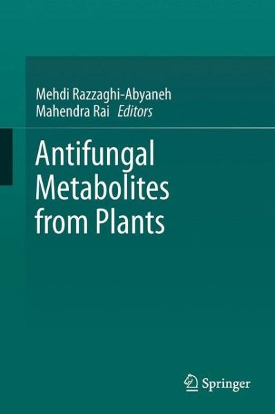 Cover for Mehdi Razzaghi-abyaneh · Antifungal Metabolites from Plants (Paperback Book) [2013 edition] (2015)