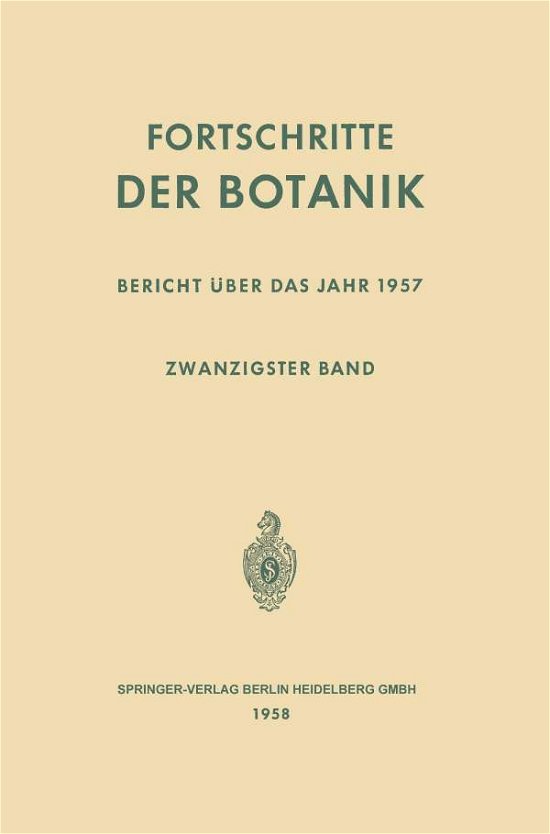 Fortschritte Der Botanik: Zwanzigster Band: Bericht UEber Das Jahr 1957 - Progress in Botany - Erwin Bunning - Books - Springer-Verlag Berlin and Heidelberg Gm - 9783642857447 - April 15, 2014