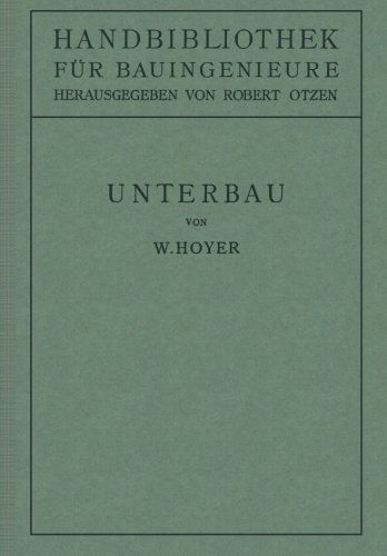 Cover for W Hoyer · Unterbau: II. Teil Eisenbahnwesen Und Stadtebau. (Paperback Book) [Softcover Reprint of the Original 1st 1923 edition] (1923)