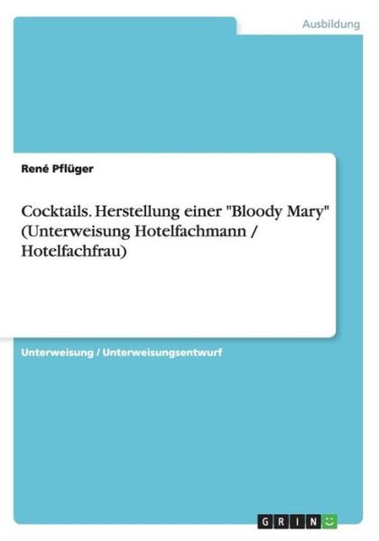 Cover for Pflüger · Cocktails. Herstellung einer &quot;B (Book) [German edition] (2015)