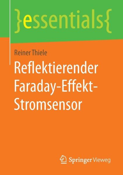 Cover for Reiner Thiele · Reflektierender Faraday-Effekt-Stromsensor - Essentials (Paperback Book) [2015 edition] (2015)