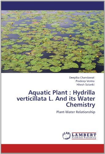 Aquatic Plant : Hydrilla Verticillata L. and Its Water Chemistry: Plant-water Relationship - Hitesh Solanki - Libros - LAP LAMBERT Academic Publishing - 9783659154447 - 11 de junio de 2012