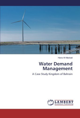 Cover for Hana Al-maskati · Water Demand Management: a Case Study Kingdom of Bahrain (Paperback Book) (2013)