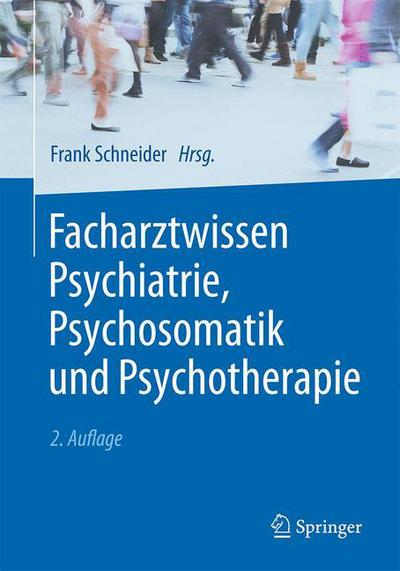 Cover for Facharztwissen Psychiatrie, Psychosomatik und Psychotherapie (Hardcover Book) (2017)