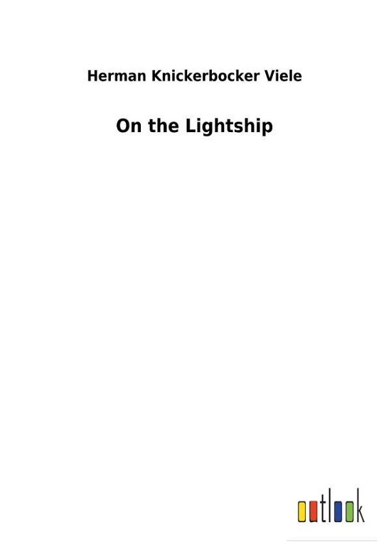 Cover for Viele · On the Lightship (Bok) (2018)