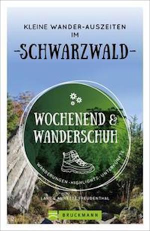 Cover for Lars Freudenthal · Wochenend und Wanderschuh - Kleine Wander-Auszeiten im Schwarzwald (Paperback Book) (2021)