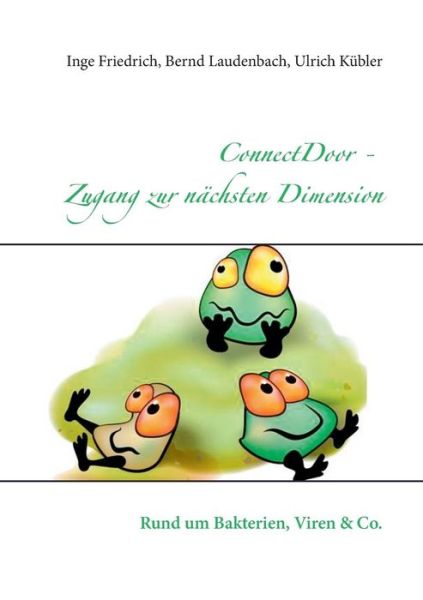 Cover for Ulrich Kübler · Connectdoor - Zugang Zur Nächsten Dimension (Paperback Book) [German edition] (2014)