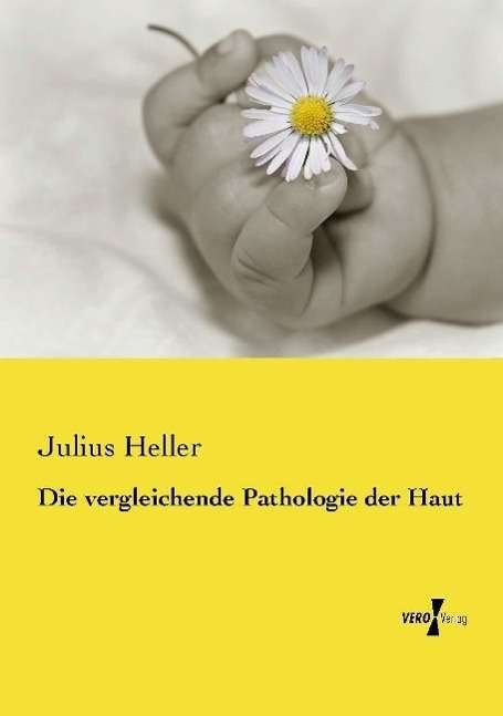 Cover for Heller · Die vergleichende Pathologie der (Book)
