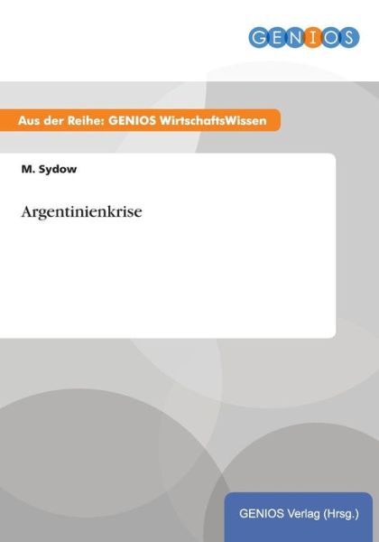 Cover for M Sydow · Argentinienkrise (Paperback Book) (2015)