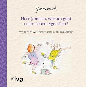 Janosch · Herr Janosch, worum geht es im Leben eigentlich? (Book) (2024)