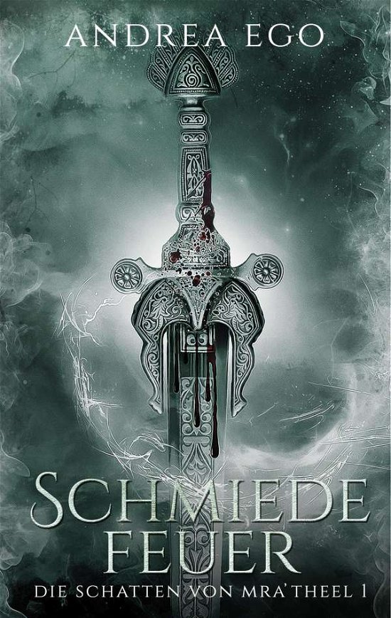 Cover for Ego · Schmiedefeuer (Buch)
