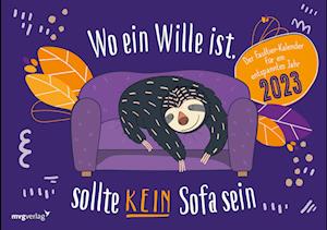 Cover for Mvg Verlag · Wo ein Wille ist, sollte kein Sofa sein (Calendar) (2022)