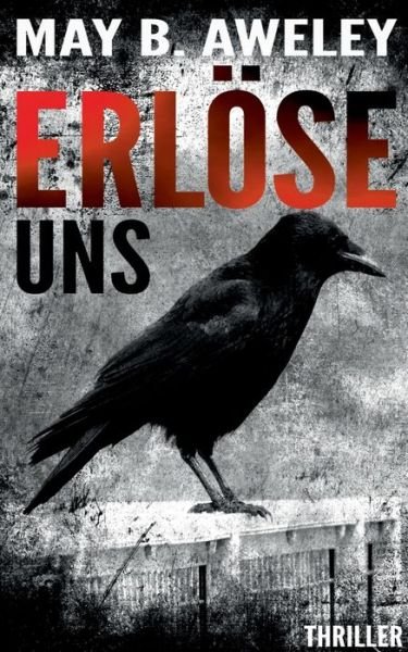 Cover for Aweley · Erlöse uns (Buch) (2019)
