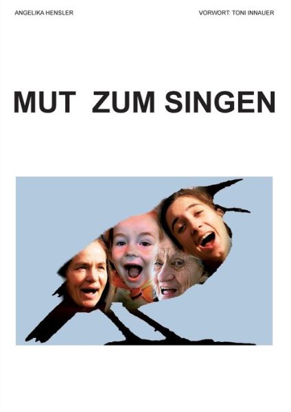 Cover for Angelika Hensler · Mut zum Singen (Paperback Book) (2020)