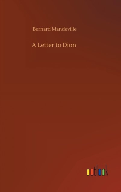 Cover for Bernard Mandeville · A Letter to Dion (Hardcover bog) (2020)