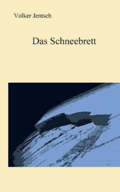 Cover for Jentsch · Das Schneebrett (Book) (2019)