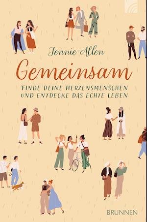 Gemeinsam - Jennie Allen - Books - Brunnen - 9783765521447 - January 15, 2023