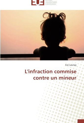 Cover for Eve Launay · L'infraction Commise Contre Un Mineur (Paperback Book) [French edition] (2018)