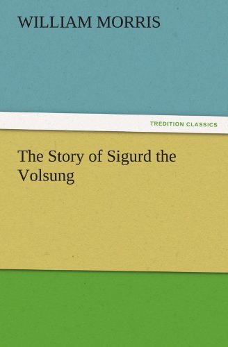 Cover for William Morris · The Story of Sigurd the Volsung (Paperback Book) (2011)