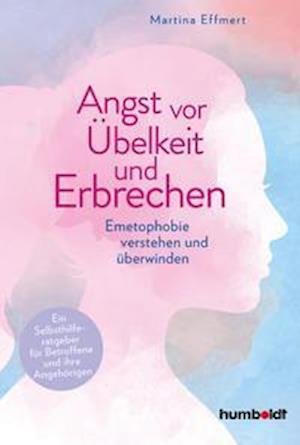 Cover for Martina Effmert · Angst vor Übelkeit und Erbrechen (Paperback Book) (2021)