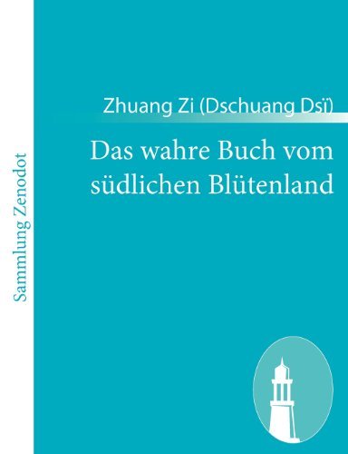 Cover for Zi (Dsï) Zhuang (Dschuang) · Das Wahre Buch Vom Südlichen Blütenland (Taschenbuch) [German edition] (2011)