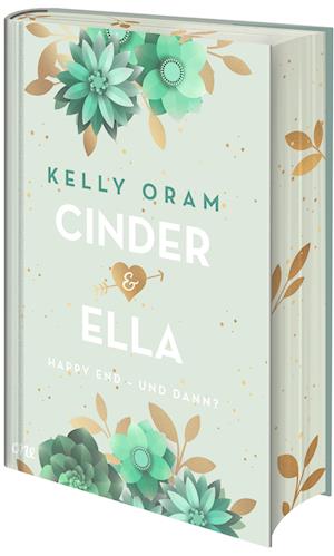 Cover for Kelly Oram · Cinder &amp; Ella: Happy End - und dann? (Book) (2024)