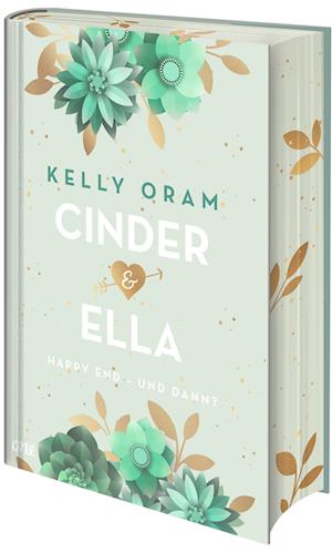 Cinder & Ella: Happy End - und dann? - Kelly Oram - Books - ONE - 9783846602447 - September 27, 2024