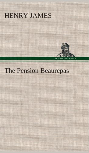 Cover for Henry James · The Pension Beaurepas (Innbunden bok) (2013)