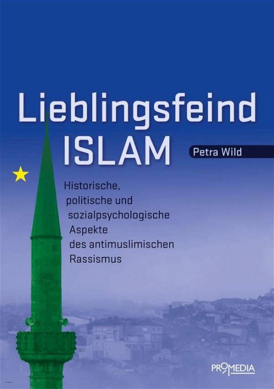 Lieblingsfeind Islam - Wild - Książki -  - 9783853714447 - 