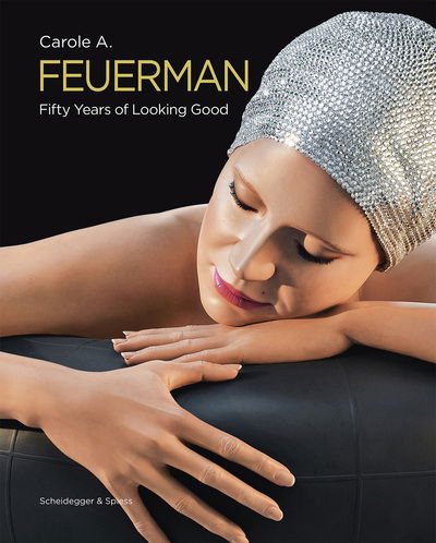 Cover for John T. Spike · Carole A. Feuerman: Fifty Years of Looking Good (Gebundenes Buch) (2019)