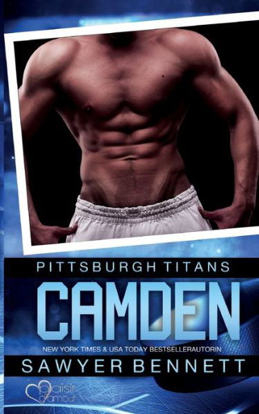 Camden (Pittsburgh Titans Team Teil 8) - Sawyer Bennett - Books - Plaisir d'Amour Verlag - 9783864956447 - December 14, 2023