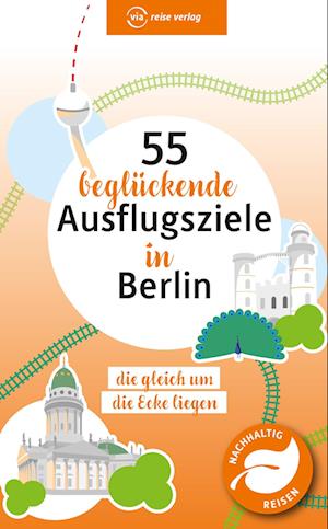 Cover for Klaus Scheddel · 55 beglückende Ausflugsziele in Berlin (Book) (2024)