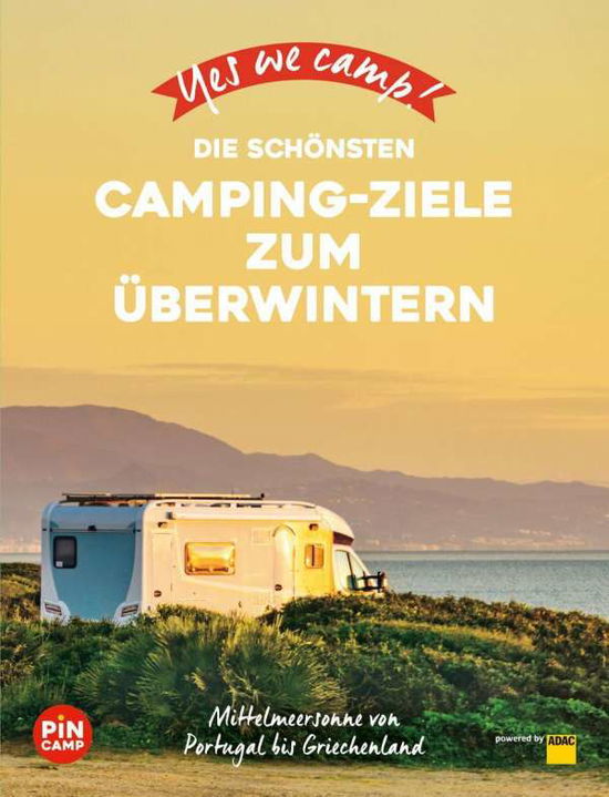 Cover for Marc Roger Reichel · Yes we camp! Die schönsten Camping-Ziele zum Überwintern (Paperback Book) (2021)