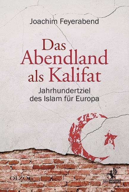 Cover for Feyerabend · Das Abendland als Kalifat (Buch)