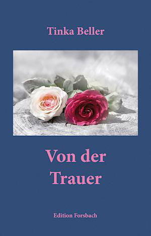 Cover for Tinka Beller · Von der Trauer (Bog) (2022)