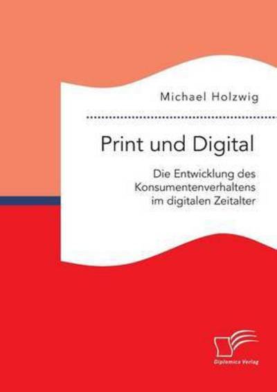 Cover for Holzwig · Print und Digital: Die Entwickl (Book) (2015)