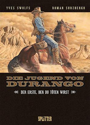 Cover for Yves Swolfs · Die Jugend von Durango. Band 1 (Book) (2023)