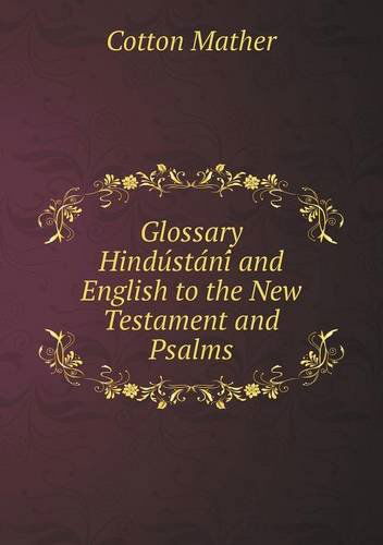 Cover for Cotton Mather · Glossary Hindustani and English to the New Testament and Psalms (Paperback Book) (2013)