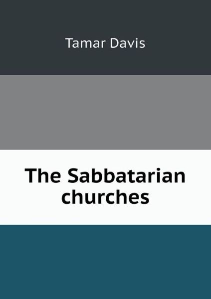 Cover for Tamar Davis · The Sabbatarian Churches (Paperback Book) (2013)