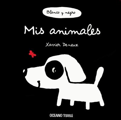 Cover for Xavier Deneux · Mis Animales. Blanco Y Negro / Pd. (Hardcover Book) (2015)