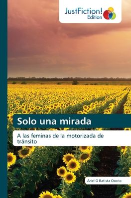 Cover for Ariel G Batista Osorio · Solo una mirada (Paperback Book) (2022)