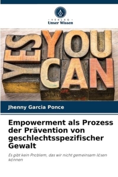 Cover for Jhenny Garcia Ponce · Empowerment als Prozess der Pravention von geschlechtsspezifischer Gewalt (Paperback Book) (2021)